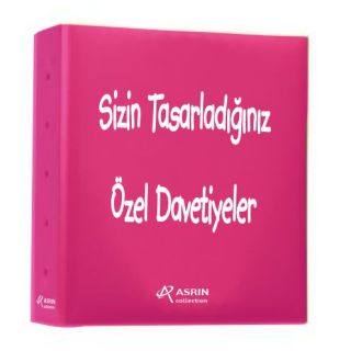 Sizin Tasarladığınız Özel Davetiyeler